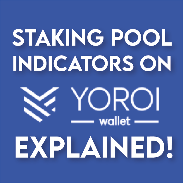 Understanding Staking Pool indicators on Yoroi Wallet
